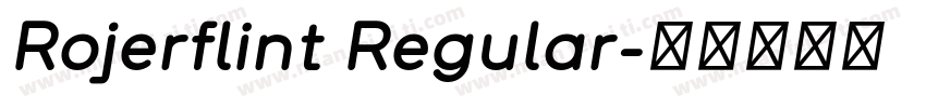 Rojerflint Regular字体转换